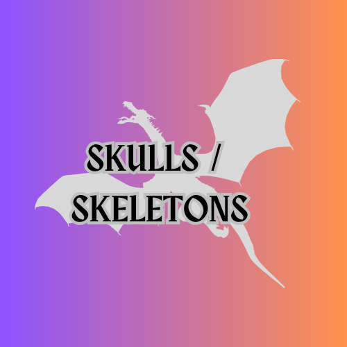 Skulls / Skeletons