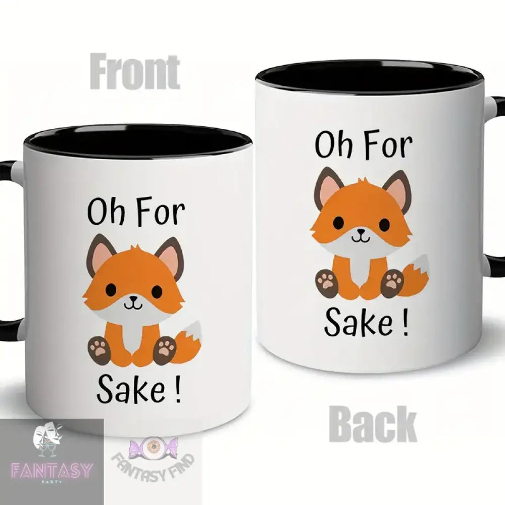 11Oz Ceramic Cup Oh For Fox Sake