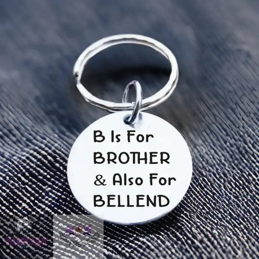 1Pc Funny ’B Is For Brother’ Keychain