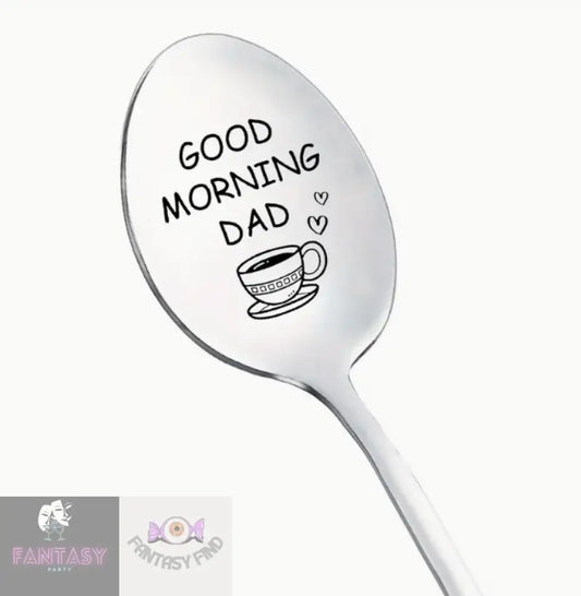 1X Engraved Stainless Steel Spoon - Good Morning Dad
