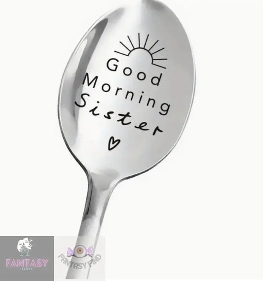1X Engraved Stainless Steel Spoon - Good Morning Sister