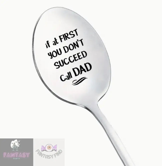 1X Engraved Stainless Steel Spoon - If At First You Don’t Succeed