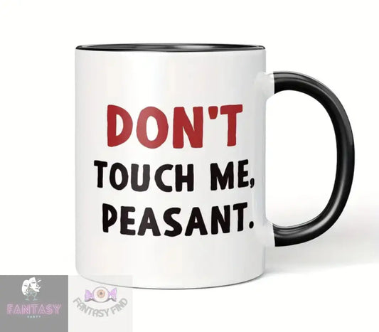 Don’t Touch Me Peasant Mug