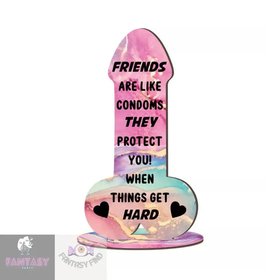 Friends Are Like Standing Willy Plaque