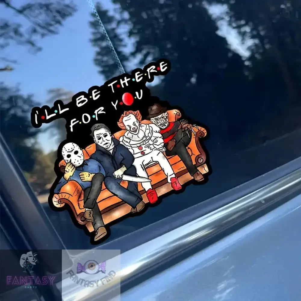 I Will Be There For You - Horror Movie Characters Sticker