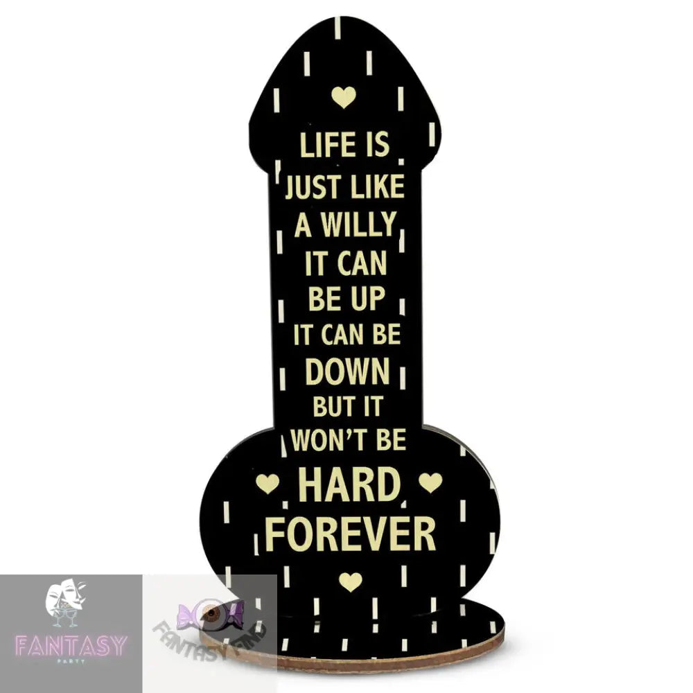 Life I Just Like A - Willy Plaque Choice Of Colour Black Line