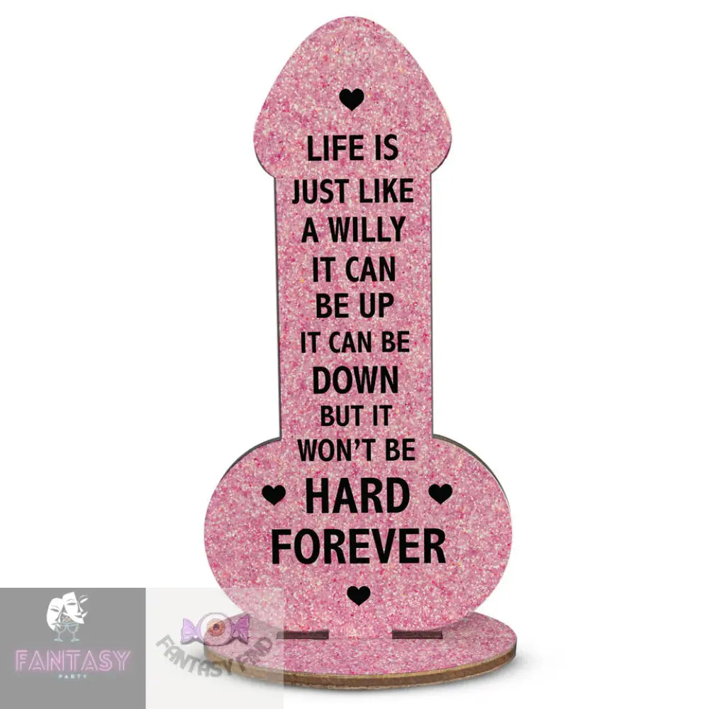 Life I Just Like A - Willy Plaque Choice Of Colour Pink Glitter