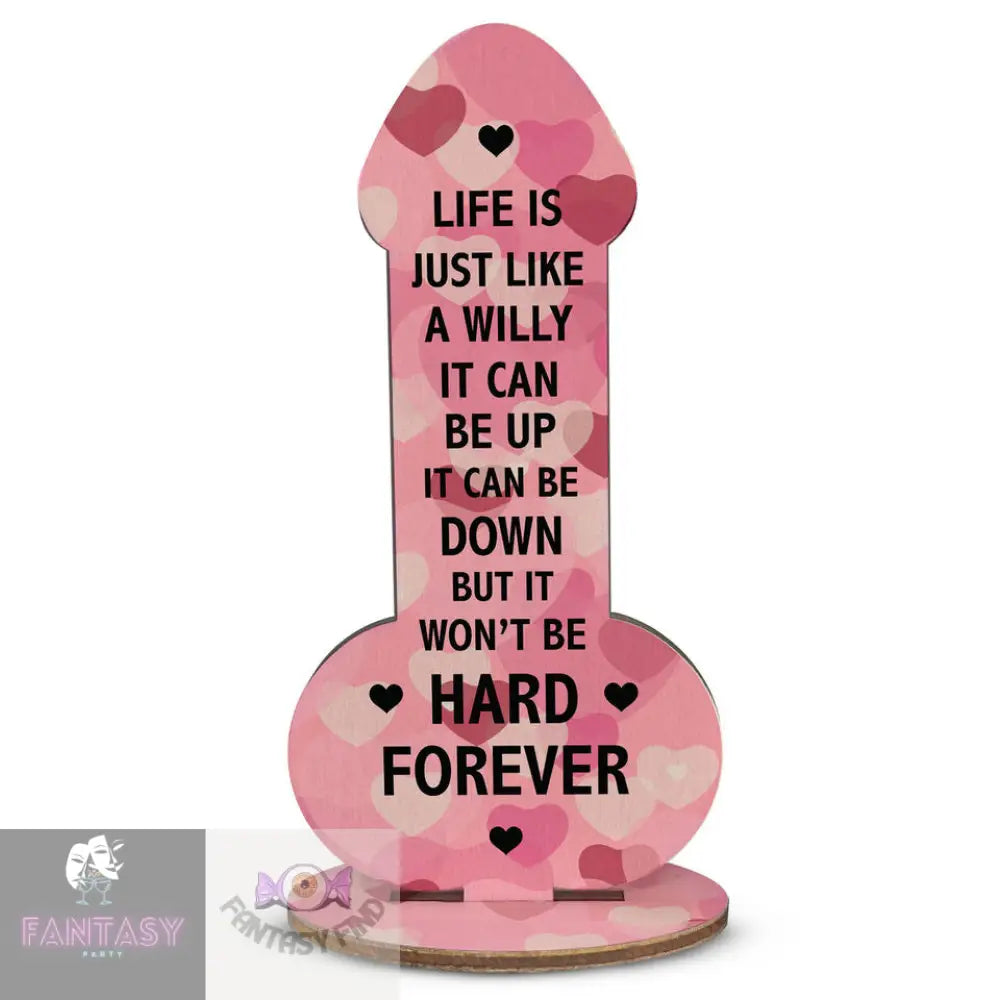 Life I Just Like A - Willy Plaque Choice Of Colour Pink Hearts