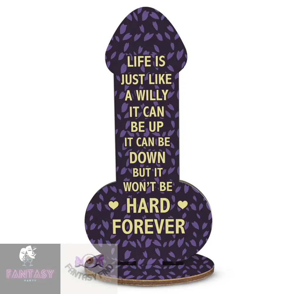 Life I Just Like A - Willy Plaque Choice Of Colour Purple Hearts